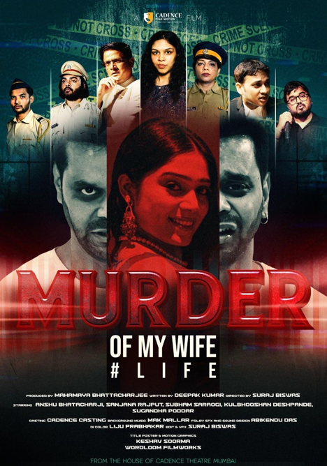 Anshu Bhatacharji has taken a significant step into independent filmmaking with 'Murder of My Wife #Life